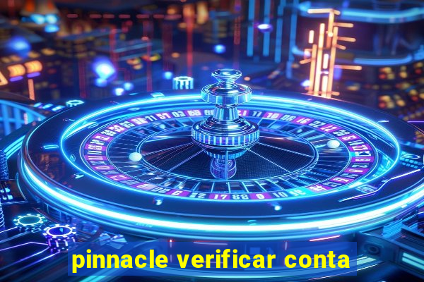 pinnacle verificar conta